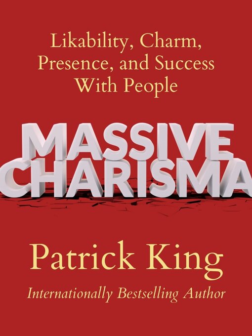 Title details for Massive Charisma by Patrick King - Wait list